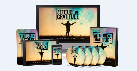 Attitude Of Gratitude - The Life Changing Power Of Gratitude