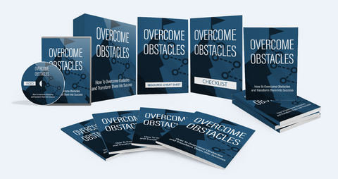 Overcome Obstacles - How To Overcome Obstacles and Transform Them Into Success