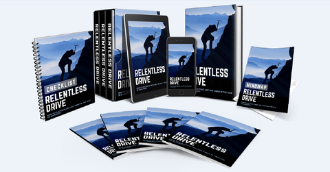 Relentless Drive - How to Cultivate Grit and Thrive in the Face of Adversity