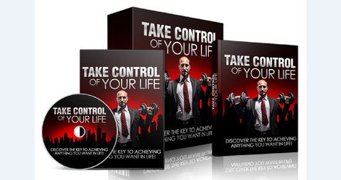 Take Control Of Your Life - Discover The Key To Achieving Anything You Want In Life - SelfhelpFitness