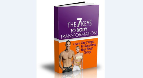 The 7 Keys To Body Transformation - SelfhelpFitness
